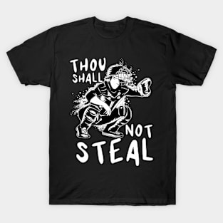 Thou Shall Not Steal, Softball Catcher T-Shirt